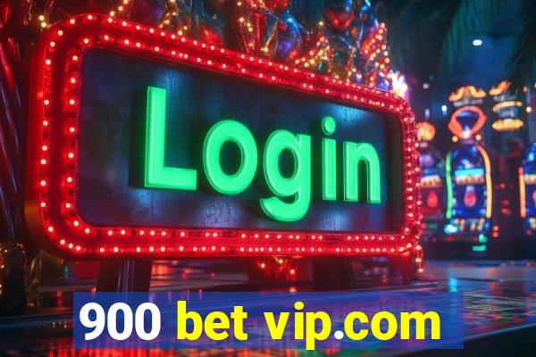 900 bet vip.com